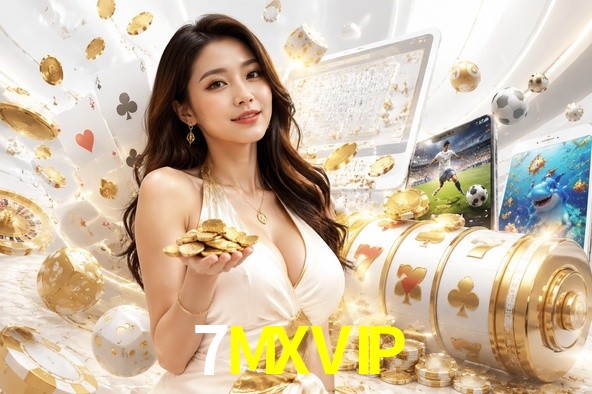 7MXVIP gaming platform